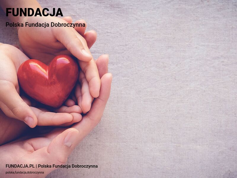 FUNDACJA.PL | Polska Fundacja Dobroczynna